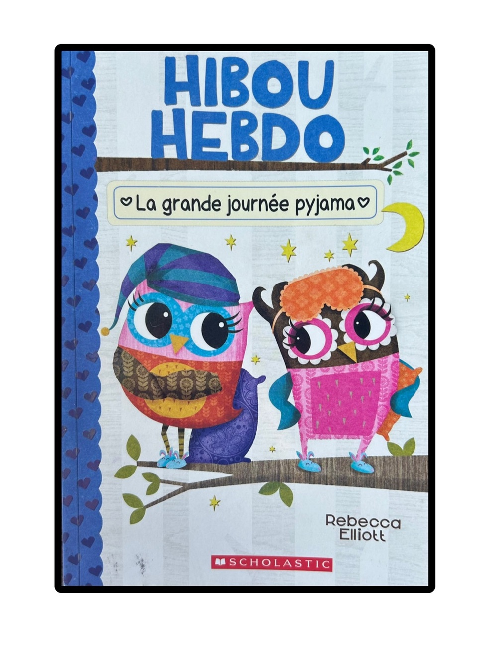 FRENCH Hibou Hebdo: La grande journée pyjama Paperback by Rebecca Elliott